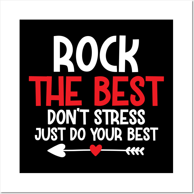 rock the best Don't Stress Just Do Your Best Wall Art by livamola91